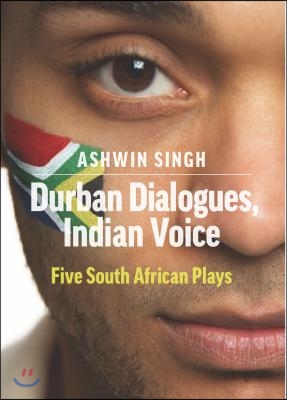 Durban Dialogues, Indian Voice: Five South African Plays