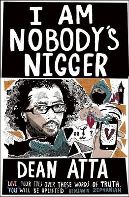 I Am Nobody&#39;s Nigger