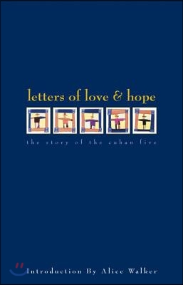 Letters of Love &amp; Hope: The Story of the Cuban Five