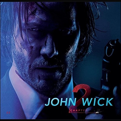 존 윅 - 리로드 영화음악 (John Wick: Chapter 2 Original Motion Picture Soundtrack)