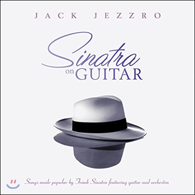 Jack Jezzro (잭 제즈로) - Sinatra on Guitar