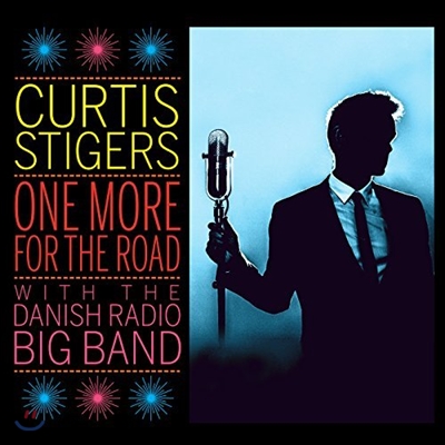 Curtis Stigers and The Danish Radio Big Band (커티스 스타이거스, 더 데니쉬 레디오 빅 밴드) - One More For The Road (Live)