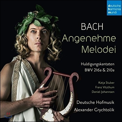 Deutsche Hofmusik / Alexander Grychtolik 바흐: 오마주 칸타타 (Angenehme Melodei - J.S. Bach: Huldigungskantaten 216a & 210a) 알렉산더 그뤼히톨리크, 도이치 호프무지크