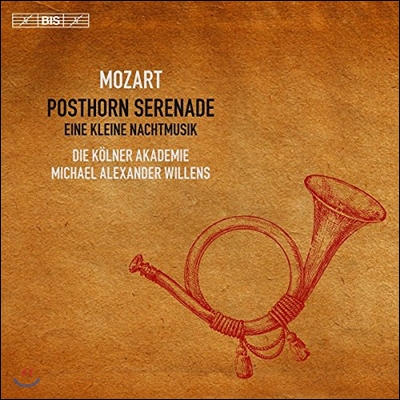 Michael Alexander Willens 모차르트: 포스트호른 세레나데, 아이네 클라이네 나흐트무지크 (Mozart: Posthorn Serenade, Eine Kleine Nachtmusik) 미카엘 알렉산더 빌렌스, 쾰른 아카데미