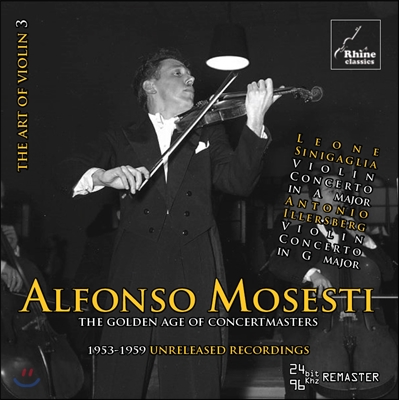 Alfonso Mosesti 알폰소 모제티 - 이탈리아의 바이올린 협주곡집: 시니갈리아 / 일러스베르크 (The Golden Age Of Concertamsters - Sinigaglia / Illersberg: Violin Concertos)