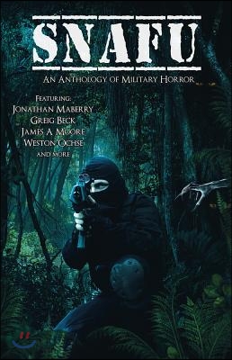 Snafu: An Anthology of Military Horror