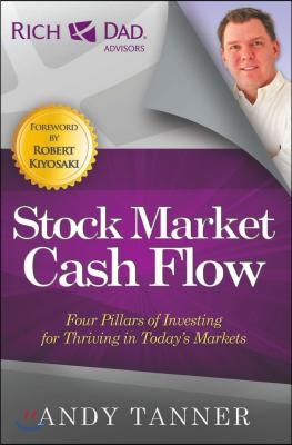 The Stock Market Cash Flow: Four Pillars of Investing for Thriving in Today's Markets