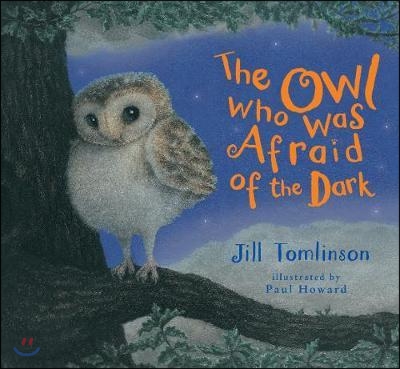 Owl Who Was Afraid of the Dark