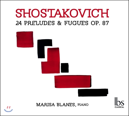 Marisa Blanes 쇼스타코비치: 24개의 전주곡과 푸가 (Shostakovich: 24 Preludes & Fugues Op.87) 마리사 블라네스