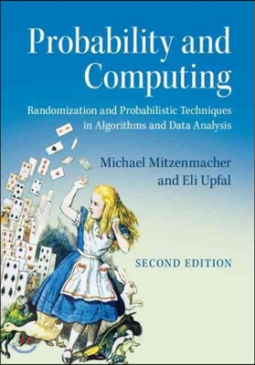 Probability and Computing: Randomization and Probabilistic Techniques in Algorithms and Data Analysis