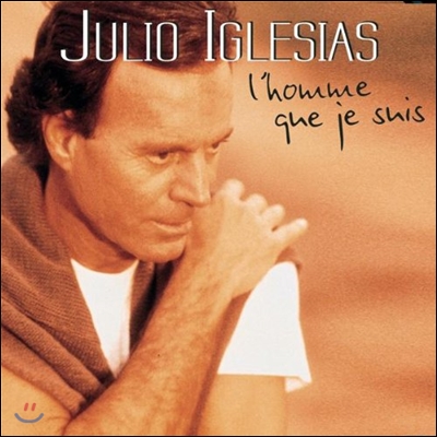 Julio Iglesias - L'homme Que Je Suis