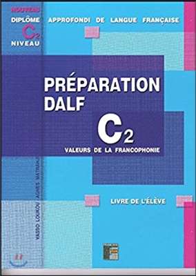DALF C2 Preparation de l'ecrit: Livre de l'eleve (sans corriges)