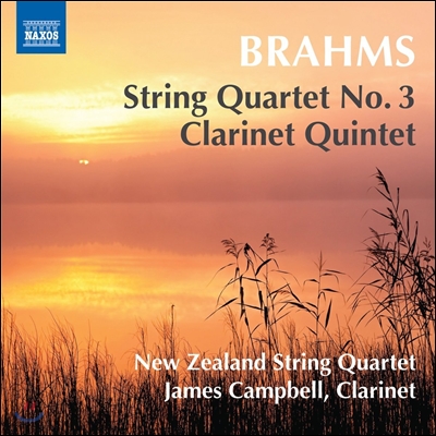 New Zealand String Quartet 브람스: 현악 사중주 3번, 클라리넷 5중주 (Brahms: String Quartet Op.67, Clarinet Quintet Op.115) 제임스 캠벨, 뉴질랜드 스트링 콰르텟
