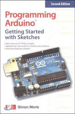 Programming Arduino: Getting Started with Sketches