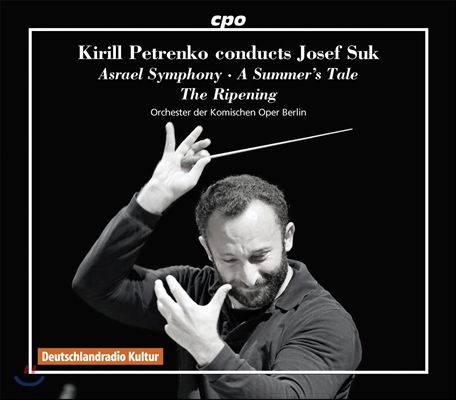 Kirill Petrenko 키릴 페트렌코가 지휘하는 요제프 수크: 아즈라엘 교향곡, 여름날의 이야기, 겨울 저녁의 이야기 (Josef Suk: Asrael Symphony, A Summer’s Tale, The Ripening, Tale of a Winter’s Evening)