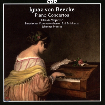 Natasa Veljkovic 이그나츠 폰 베케: 피아노 협주곡 F장조, D장조, 안단테 (Ignaz von Beecke: Piano Concertos) 나타샤 벨리코비치, 요하네스 뫼수스, 바이에른 실내악단