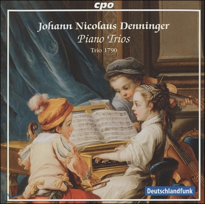 [독일 수입] Trio 1790 요한 니콜라우스 데닝거: 피아노 삼중주 (Johann Nicolaus Denninger: Piano Trios) 트리오 1790