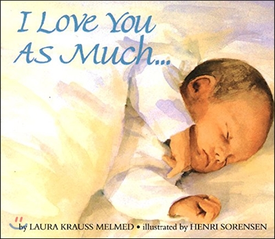 I Love You as Much... Board Book: A Valentine's Day Book for Kids