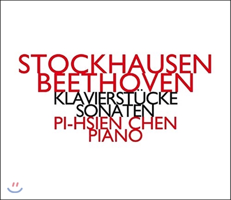 Pi-Hsien Chen 슈톡하우젠과 베토벤: 피아노 소나타와 작품집 (Stockhausen / Beethoven: Piano Pieces, Sonatas) 피-흐시엔 첸