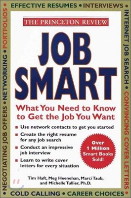 Job Smart : What You Need to Know to Get the Job You Want