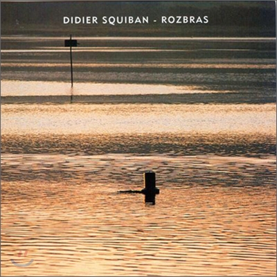 Didier Squiban - Rozbras