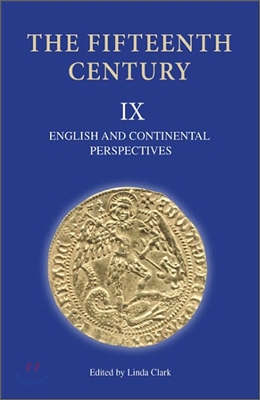 The Fifteenth Century IX: English and Continental Perspectives