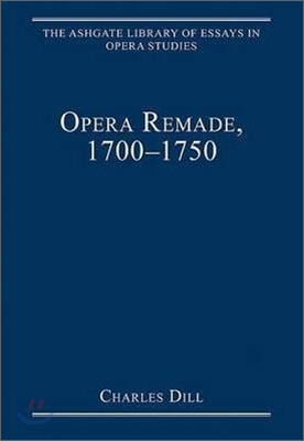 Opera Remade, 1700�1750