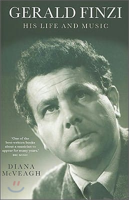 Gerald Finzi: His Life and Music