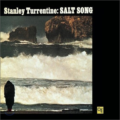 Stanley Turrentine - Salt Song (Cti 40th Anniversary Edition)