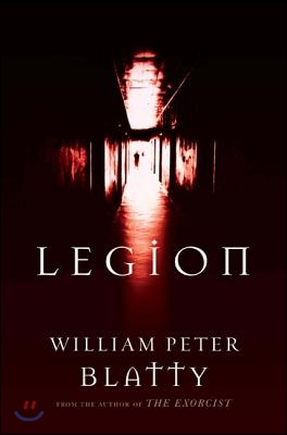 Legion: A Novel from the Author of the Exorcist