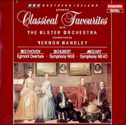 Vernon Handley 울스터 관현악단과 함께하는 클래식 명곡선 - 베토벤: 에그몬트 서곡 / 슈베르트: 교향곡 8번 / 모차르트: 교향곡 40번 (Classical Favourites with The Ulster Orchestra)