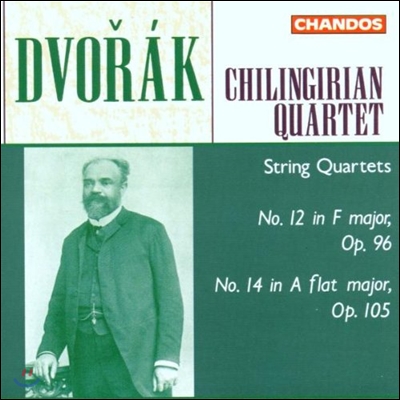 Chilingirian Quartet 드보르작: 현악 사중주 12 & 14번 (Dvorak: String Quartets Op.96, Op.105) 칠링기리안 콰르텟