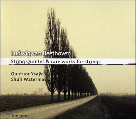 Quatuor Ysaye 베토벤: 현악 오중주, 현을 위한 희귀 작품집 (Beethoven: String Quintet & Rare Works for Strings) 이자이 콰르텟