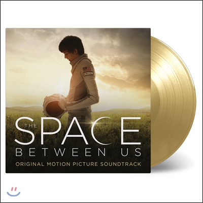 스페이스 비트윈 어스 영화음악 (The Space Between Us - OST by Andrew Lockington 앤드류 록킹튼) [골드 컬러 디스크 2LP]