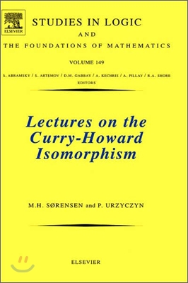 Lectures on the Curry-Howard Isomorphism: Volume 149