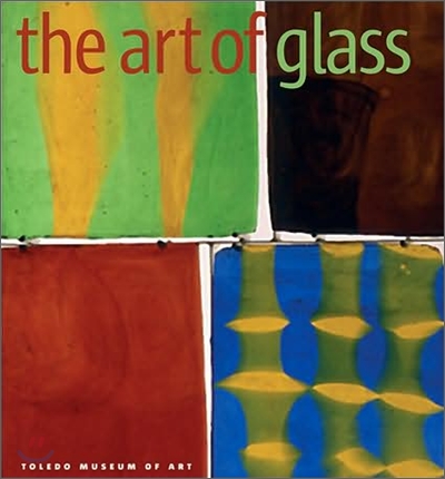 The Art of Glass: Toledo Museum of Art