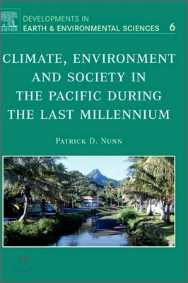 Climate, Environment, and Society in the Pacific During the Last Millennium: Volume 6