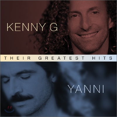 Kenny G & Yanni - Their Greatest Hits: Kenny G & Yanni