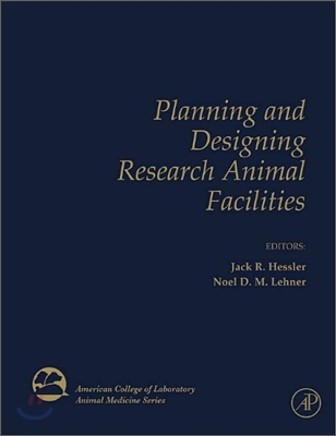 Planning and Designing Research Animal Facilities