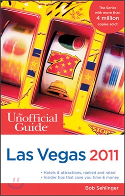 The Unofficial Guide to Las Vegas 2011