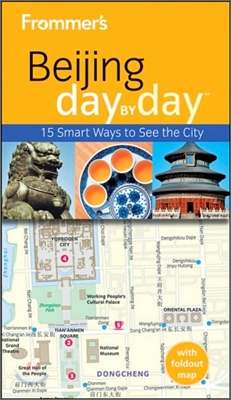 Frommer's Day by Day Beijing