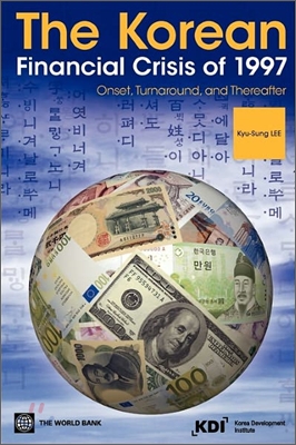 The Korean Financial Crisis of 1997: Onset, Turnaround, and Thereafter