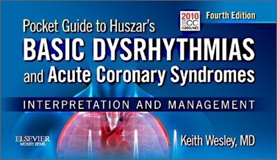 [중고-상] Pocket Guide for Huszar‘s Basic Dysrhythmias and Acute Coronary Syndromes: Interpretation and Management