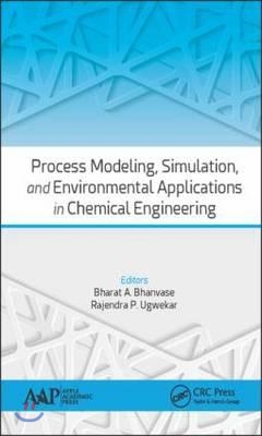 Process Modeling, Simulation, and Environmental Applications in Chemical Engineering