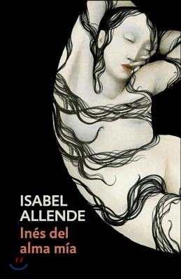 Ines del Alma Mia / Ines of My Soul: Spanish-Language Edition of Ines of My Soul