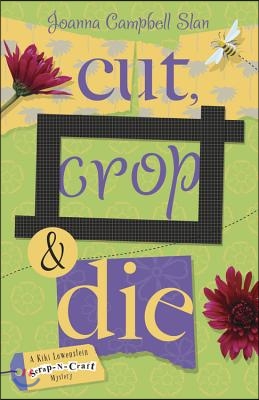 Cut, Crop &amp; Die