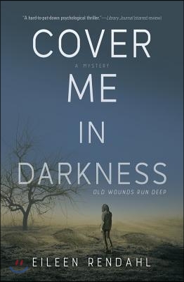 Cover Me in Darkness: A Mystery