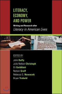 Literacy, Economy, and Power: Writing and Research After "literacy in American Lives"