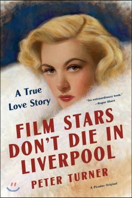 Film Stars Don't Die in Liverpool: A True Love Story