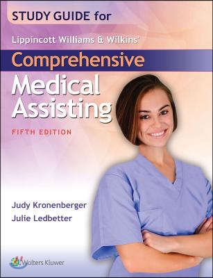 Study Guide for Lippincott Williams &amp; Wilkins&#39; Comprehensive Medical Assisting